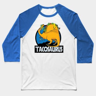 Tacosaurus - Funny Baseball T-Shirt